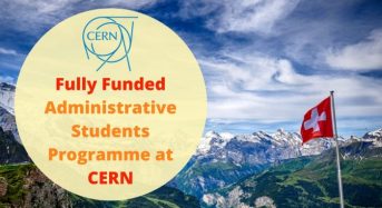 Fully Funded CERN Administrative Student Training Programme in Switzerland, 2018