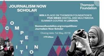 Thomson Foundation Journalism Now Scholar Competition for International Journalists in UK, 2018