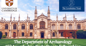 100 Leverhulme Early Career Fellowships at the Department of Archaeology, Cambridge University, UK