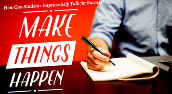 How Can Students Improve Self-Talkfor Success?