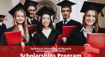 Scholarships Program at Technical University of Munich, Germany