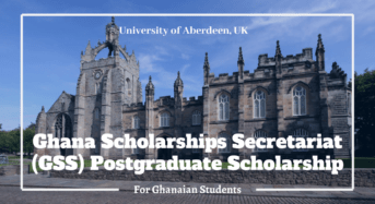 University of Aberdeen Ghana Scholarships Secretariat (GSS) Postgraduate Scholarship in UK