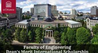 Faculty of Engineering Dean’s Merit International Scholarship at University of Ottawa in Canada, 2020