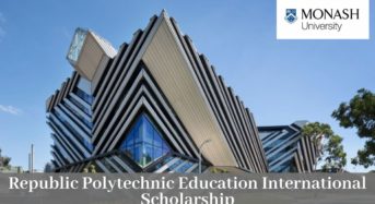 Republic Polytechnic Education International Scholarship at Monash University in Australia, 2020