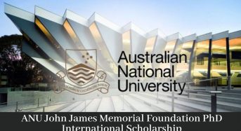 ANU John James Memorial Foundation PhD International funding for Medical Research, Australia