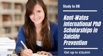 The Kent-WatesInternational PhD Positionsin Suicide Prevention, UK