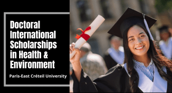 Doctoral international awards in Health & Environment at Paris-EastCr éteil University, France