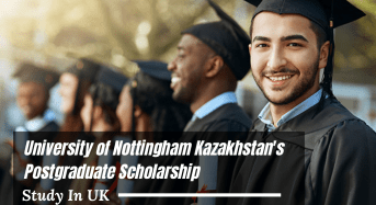 University of Nottingham Kazakhstan’s Postgraduate Scholarship in UK