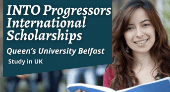 INTO Progressors International Scholarships at Queen’s University Belfast, UK