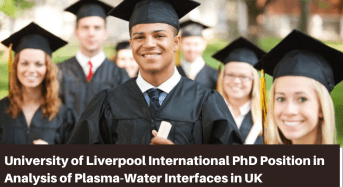University of Liverpool International PhD Position in Analysis of Plasma-WaterInterfaces, UK