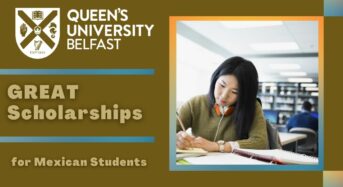 GREAT Scholarships for Mexican Students at Queen’s University Belfast, UK