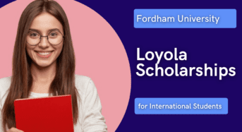 Loyola Scholarships for International Students at Fordham University, USA