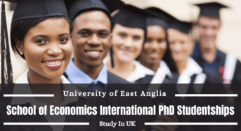 School of Economics International PhD Studentships in Applied Econometrics and Finance, UK