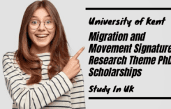 University of Kent Migration and Movement Signature Research Theme PhD Scholarships in UK